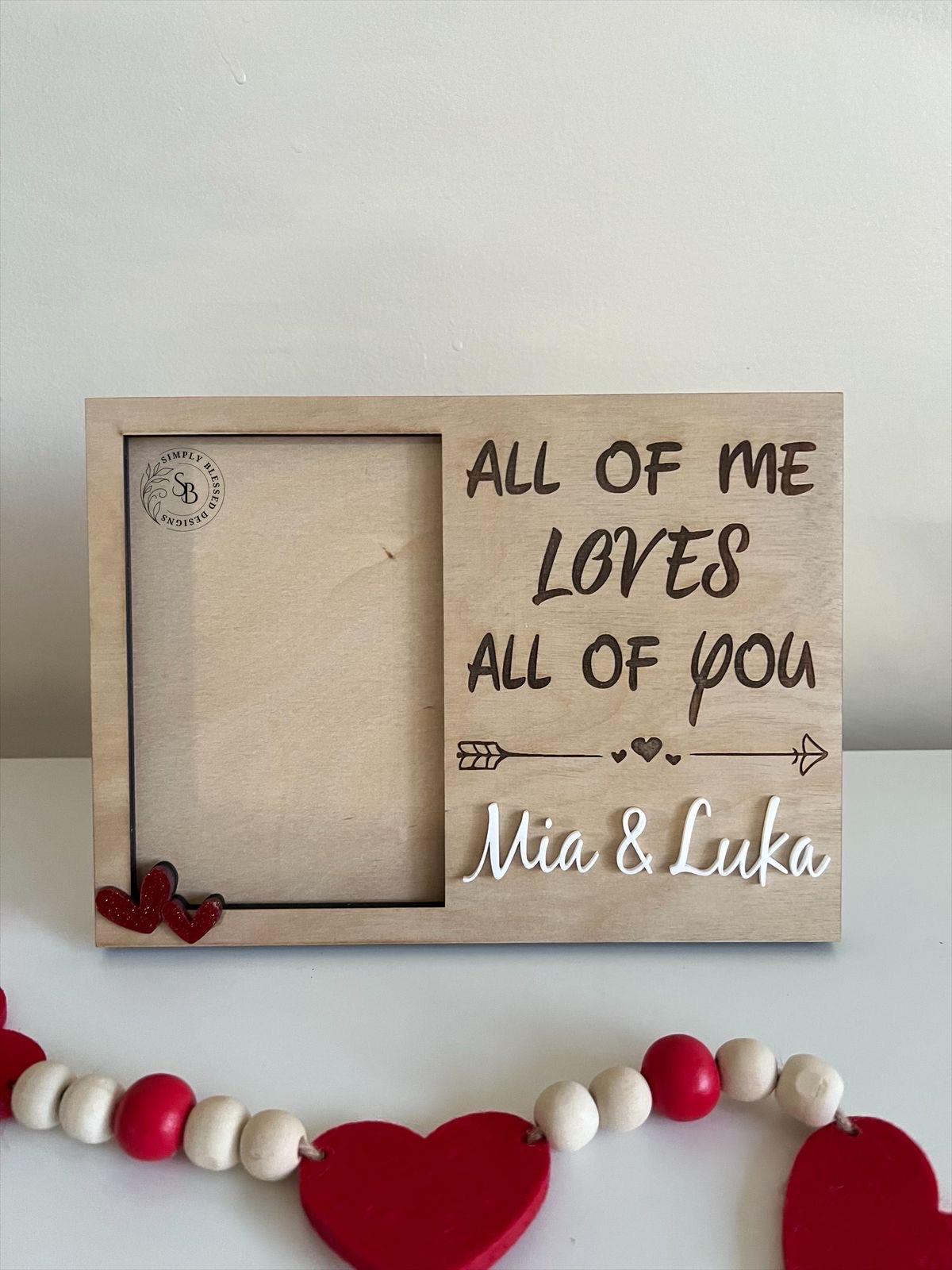 All Of Me Loves All Of You Wooden Photo Frame